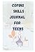 COPING SKILLS JOURNAL FOR T...