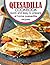 QUESADILLA COOKBOOK: Quick ...