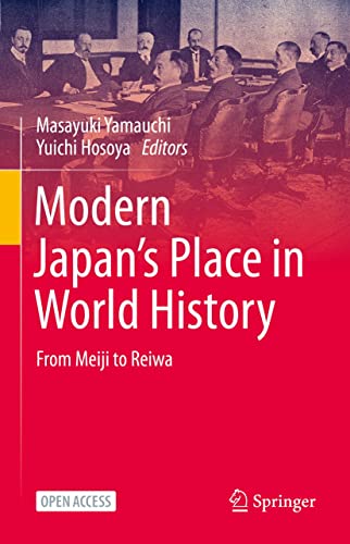 Modern Japan’s Place in World History: From Meiji to Reiwa (Kindle Edition)
