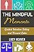 The Mindful Memento Guided Intention Setting and Focused Calm