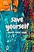 SAVE YOURSELF: MOTIVATIONAL...