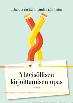 Yhteisöllisen kirjoittamisen opas (Paperback)