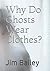 Why Do Ghosts Wear Clothes?