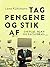 Tag pengene og stik af. Om ...