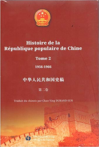 Histoire de la République populaire de Chine: 1956-1966 (Tome 2)