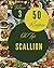 Oh! Top 50 Scallion Recipes...