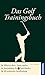 Das Golf Trainingsbuch