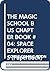 THE MAGIC SCHOOL BUS CHAPTER BOOK #04: SPACE EXPLORERS