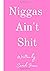 Niggas Ain't Shit: Fuck Him