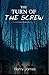 The Turn of the Screw :Illustrated Edition