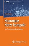 Neuronale Netze kompakt: Vom Perceptron zum Deep Learning (IT kompakt) (German Edition)