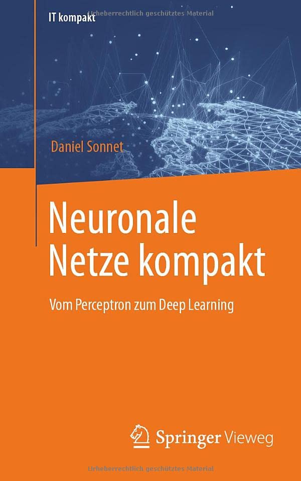 Neuronale Netze kompakt: Vom Perceptron zum Deep Learning (IT kompakt) (German Edition)