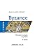 Byzance: L'Empire romain d'Orient