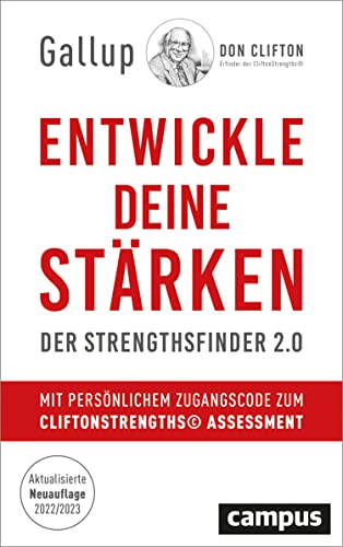 Entwickle deine Stärken: Der Strengthsfinder 2.0 – Mit persönlichem Zugangscode zum CliftonStrengths© Assessment (German Edition)