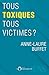 Tous toxiques, tous victimes ? by Anne-Laure Buffet