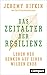 Das Zeitalter der Resilienz: Leben neu denken auf einer wilden Erde (German Edition)