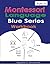 Montessori Language Blue Series Workbook: Introduction to Consonants Blends