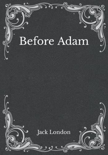 Before Adam: Must Read Classics
