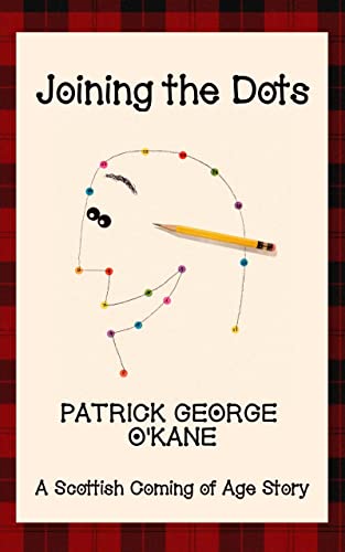 Joining the Dots: A Scottish coming of age story