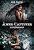 Âmes Captives - Intégrale