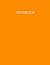 NOTEBOOK: NOTEBOOK: Simple notebook, 8.5"x11", 120 pages, collage ruled, orange cover