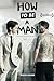 How to be a man: The most e...