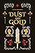 Dust and Gold