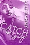 Catch My Gaze: A St. Rowe Urban Romance (St. Rowe Saga Book 1) Book cover for Catch My Gaze: A St. Rowe Urban Romance (St. Rowe Saga Book 1)
