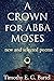 A Crown for Abba Moses