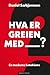 Hva er greien med? by Daniel Sæbjørnsen