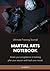 Martial Arts Notebook Ultimate Training Journal by Les Bubka