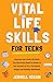Vital Life Skills For Teens by Jerrell Mccain