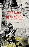 The Same Dead Songs by Dave   Newman