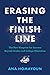Erasing the Finish Line: The New Blueprint for Success Beyond Grades and College Admission