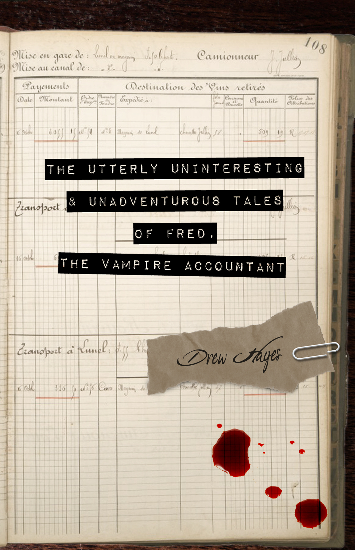 The Utterly Uninteresting and Unadventurous Tales of Fred, the Vampire Accountant (Fred, the Vampire Accountant, #1)