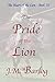 The Pride of the Lion by J.M. Barlog