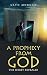 A Prophecy from God: The Se...