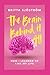 The Brain Behind It All: Ho...