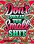 DON'T SWEAT THE SMALL SHIT:...