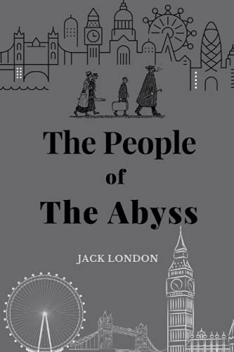 The People of The Abyss (Classic Edition): With Annotated