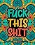 FUCK THIS SHIT: Motivationa...