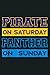 Pirate On Saturday Panther ...