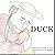 DUCK by Phyllis D. Alltop