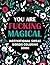 YOU ARE FUCKING MAGICAL: Mo...