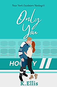 Only You (New York Excelsior Hockey, #3)