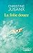 La folie douce by Christine Jusanx
