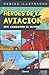 HEROES DE LA AVIACION QUE CAMBIARON EL MUNDO by Jade Sarson