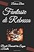 Fantasie di Rebecca: Piccol...