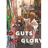 No guts & no glor...