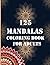 125 Mandalas coloring book ...